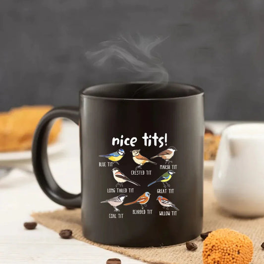 Nice Tits Mug 11oz birds lover friends birthday Gift Black Ceramic Coffee Mug husband home Tea mug at $18.97